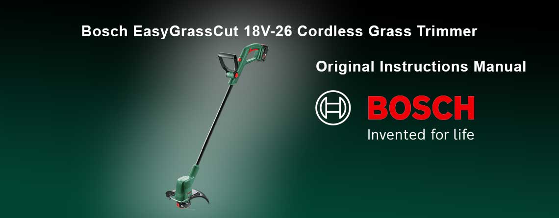 Download Free Bosch EasyGrassCut 18V-26 Cordless Grass Trimmer Manual