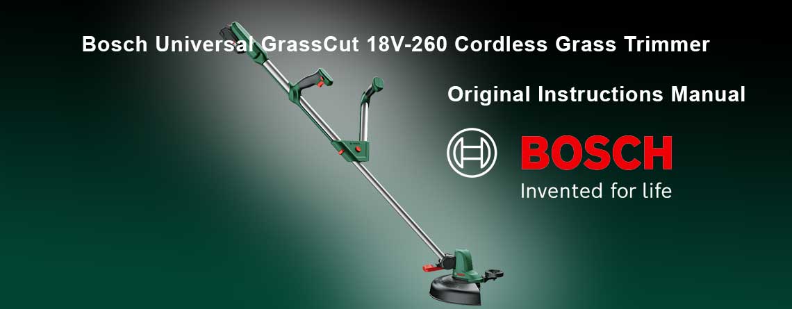 Download Free Bosch Universal GrassCut 18V-260 Cordless Grass Trimmer Manual