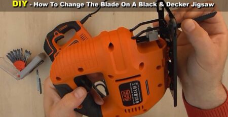 How to Change the Blade on a Black & Decker Jigsaw: A Step-by-Step Guide