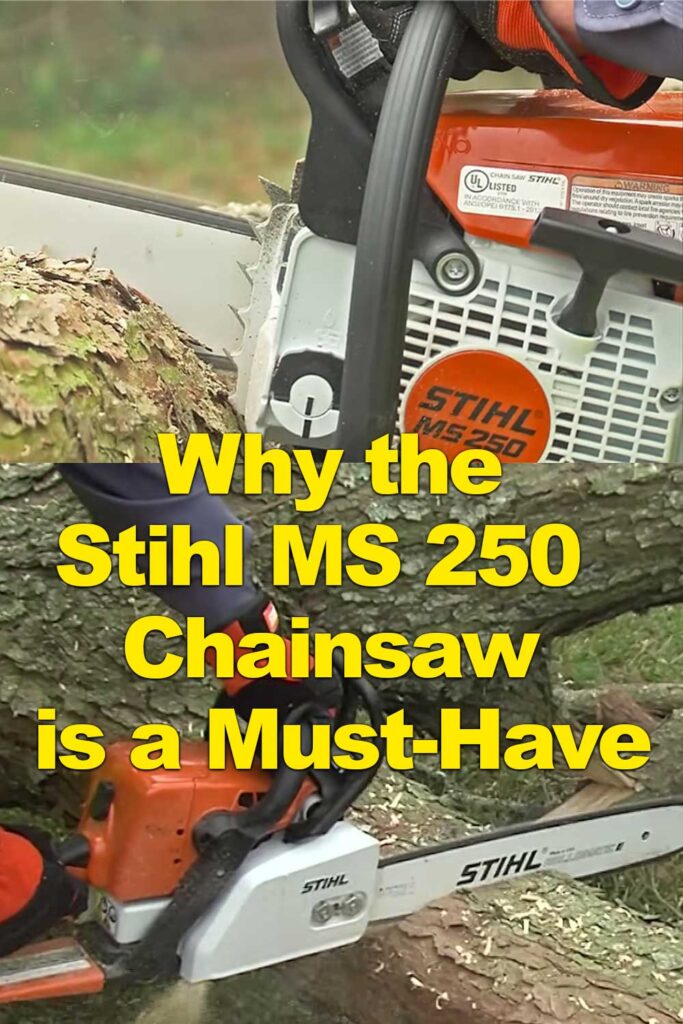 Why the Stihl MS 250 Chainsaw is a Must-Have