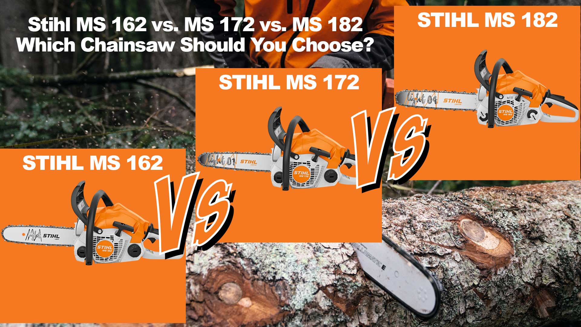 Stihl MS 162 vs. MS 172 vs. MS 182: Which Chainsaw Should You Choose?